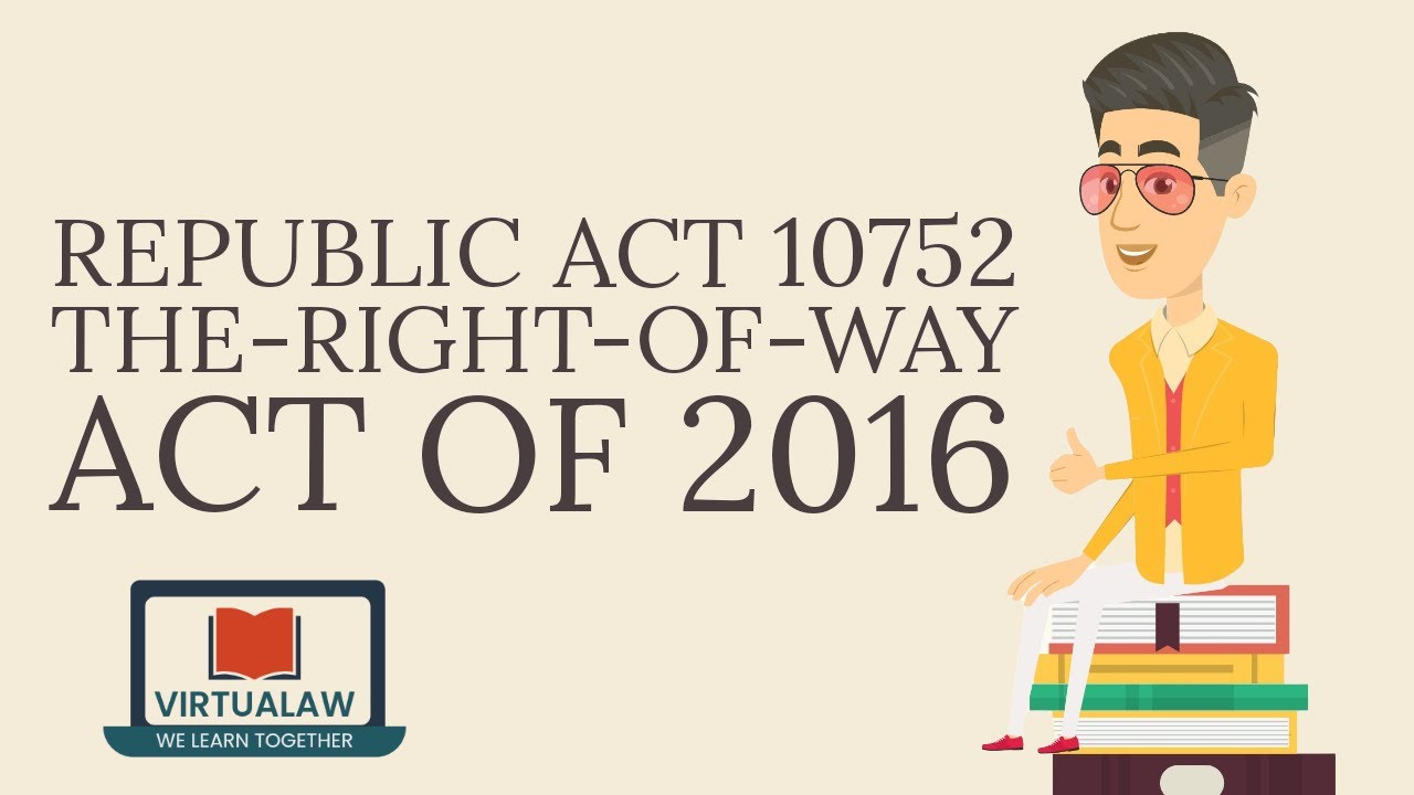 Republic Act 10752 The Right of Way Act of 2016 - YouTube