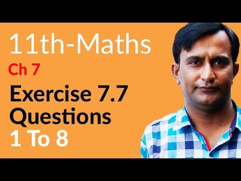 11th Class Math, Ch 7, Lec 1 - Exercise 7.7 Question no 1 to 8 - FSc ...