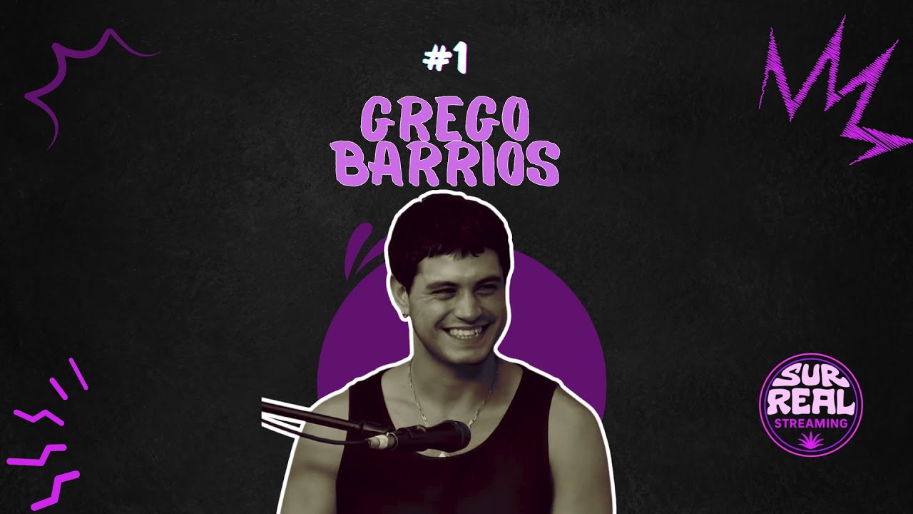 SUR REAL #15 : Grego Barrios 