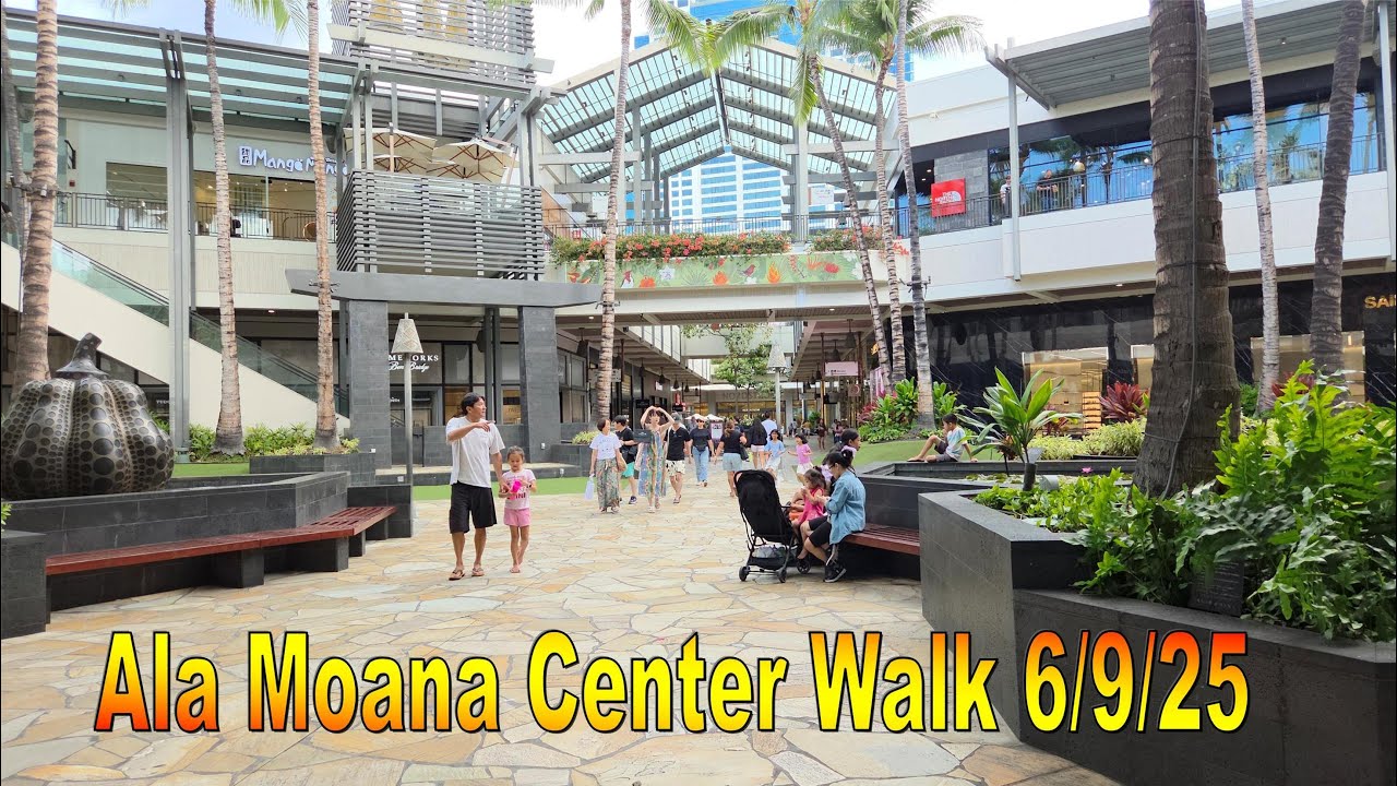4K Ala Moana Center Walk 6/9/25 in Honolulu, Oahu, Hawaii 