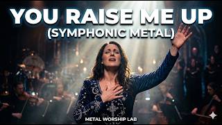 YOU RAISE ME UP | Epic Symphonic Metal Cover! 🕊️⚡