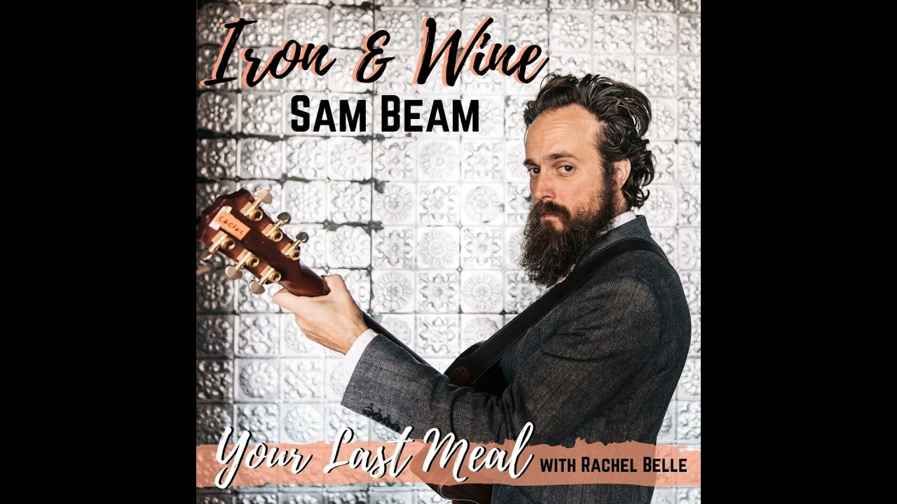 Iron & Wine's Sam Beam: A Stack of Tomato Sandwiches, Boiled Peanuts & White Burgundy