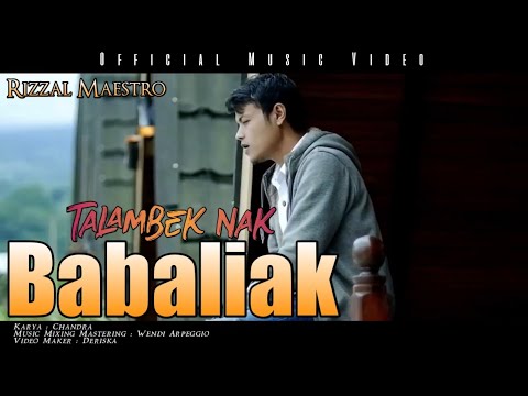 Rizzal Maestro - TALAMBEK NAK BABALIAK (Official Music Video ) Minang Music