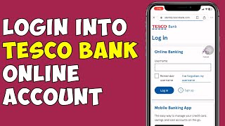 How To Login Into Tesco Bank Online Account