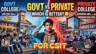 Government vs Private College for CSIT. Which is Better? #bsccsit #csitinnepal #technepal #itstudent