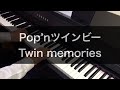 Pop&#39;nツインビー「Twin memories」をピアノで弾いてみた