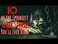 10 of the Spookiest Scary Stories You'll Ever Hear.