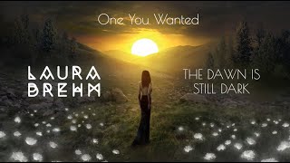 Video thumbnail of "Laura Brehm - One You Wanted"