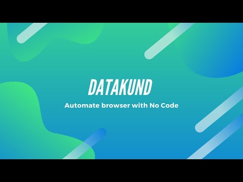 DataKund - NoCode & Intelligent Browser Automation Tool