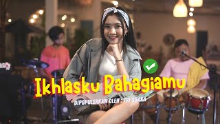 Download lagu Ikhlasku Bahagiamu Tri Suaka - Cover By  Lutfiana Dewi mp3
