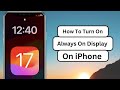 How to Turn on Always on Display iOS 17