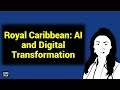 Royal Caribbean: AI and Digital Transformation in the Cruise Industry (#247)
