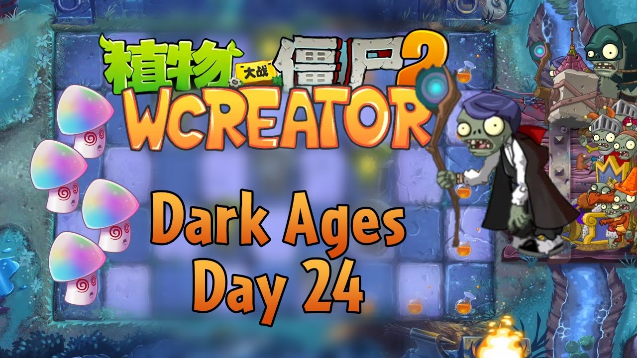 [PvZ 2 WCreator] Dark Ages - Night 24 - YouTube