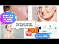 How to achieve whiten and clear skin  clear skin  whitening products  1week