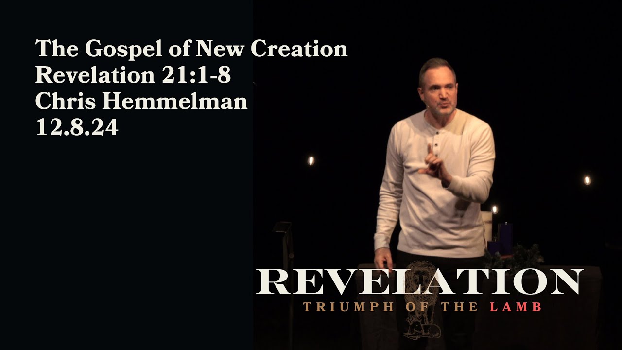 The Gospel of New Creation | Revelation 21:1-8 (Sermon) - YouTube