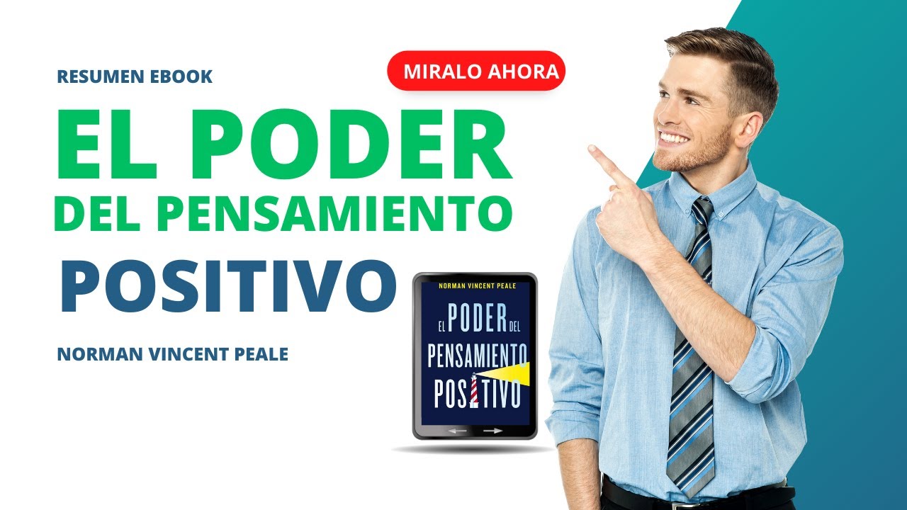EL PODER DEL PENSAMIENTO POSITIVO por Norman Vincent | Resumen de Libro