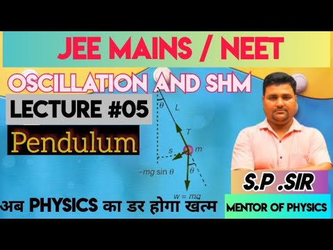 OSCILLATION AND S.H.M LECTURE #05. SIMPLE PENDULUM - YouTube