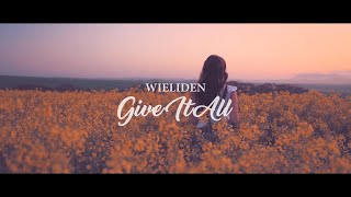 Wieliden - Give It All (Official Music Video)