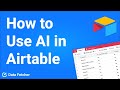 How to Use AI in Airtable