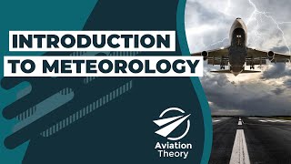 Introduction to Meteorology by Aviation Theory 45,474 views 1 year ago 10 minutes, 46 seconds