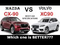 All new mazda cx90 vs all new volvo xc90  which one is better 