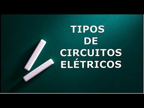 13 - TIPOS DE CIRCUITOS ELÉTRICOS