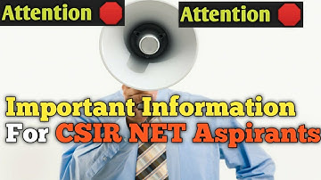 Attention !! For CSIR NET Aspirants | Must watch for CSIR Net Aspirants