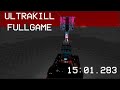 ultrakill fullgame any% 15:01.283