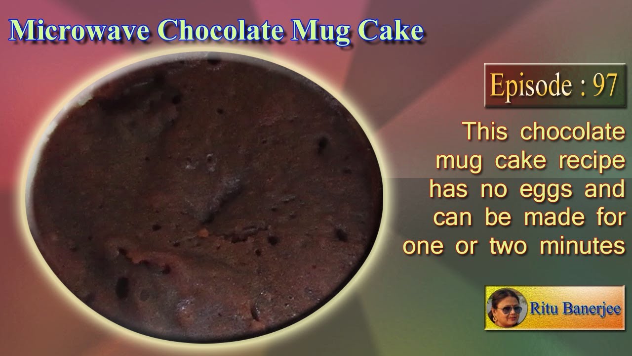 Microwave Chocolate Mug Cake by Ritu Banerjee