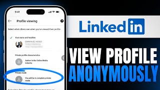 How to View LinkedIn Profile Anonymously (LinkedIn Private Mode)
