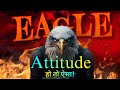 The eagle attitude  best motivational  mr creative