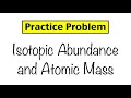 Calculating Average Atomic Mass Through Isotopic Abundance