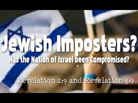 Jewish Impostors in Israel? | Revelation 2:9 and 3:9