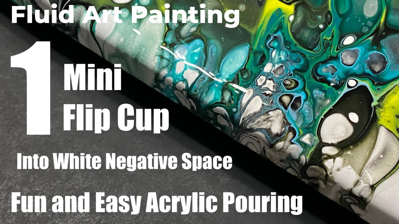 Acrylic Pouring with a Mini Flip Cup into White Negative Space ...