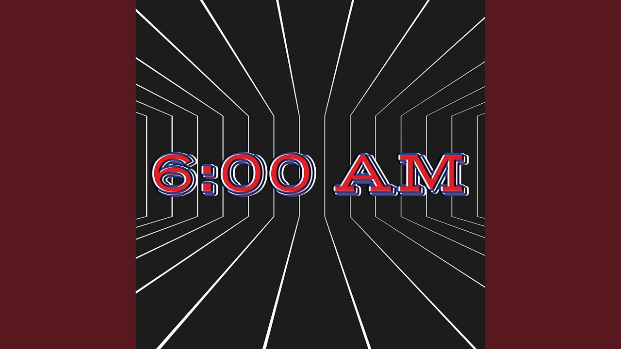 Watch 6 AM on YouTube Watch 6 AM on YouTube