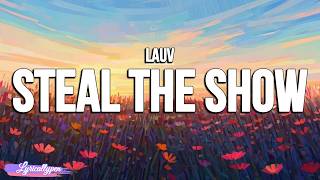 Steal The Show Lyrics - Lauv