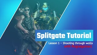 Splitgate Tutorial - Lesson 1 - Shooting through walls