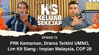 PRK Kemaman, ⁠Drama Terkini UMNO, Lim Kit Siang : Impian Malaysia, COP 28