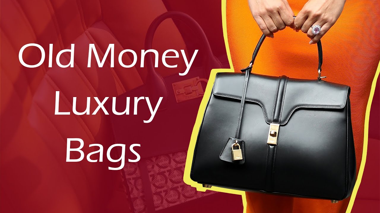 old money handbags