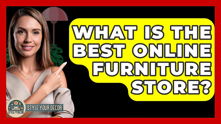 What Is The Best Online Furniture Store? - Style Your Decor
