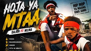 HOJA YA MTAA – Dajoh Ft. Nilma | Hip Hop 2026