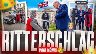 Wir werden vom König von England zum Ritter geschlagen!