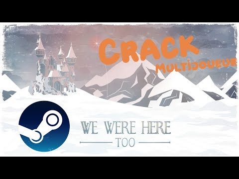 [FR] CRACK WE WERE HERE TOO-MULTIJOUEUR [ON]🔗