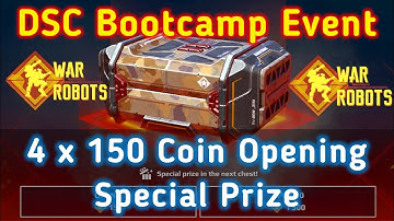 War Robots. War Robots DSC Bootcamp Event 4 x 150 Coin Chest Opening Including Special Prize.