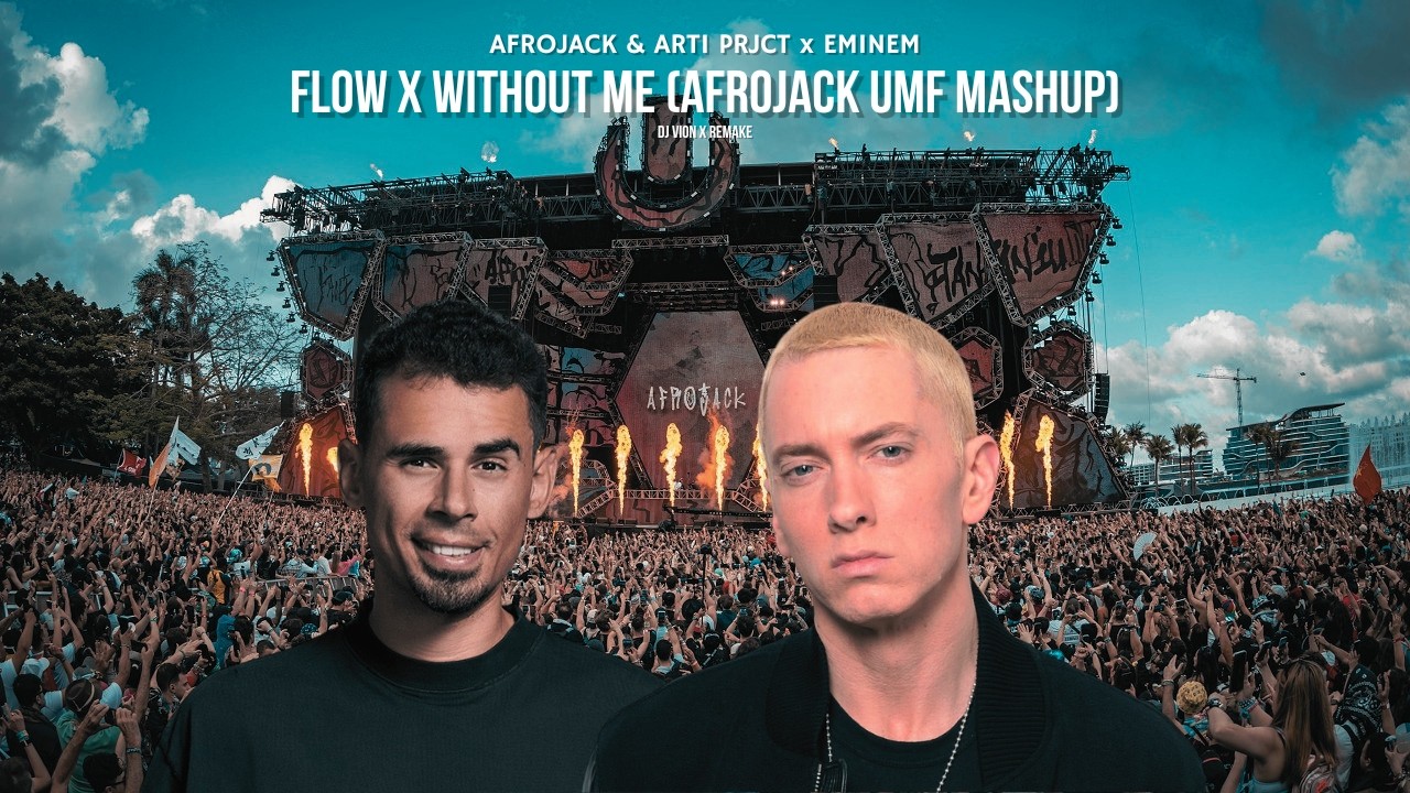 AFROJACK & ARTI PRJCT x EMINEM - FLOW x WITHOUT ME (AFROJACK UMF