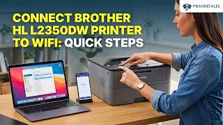 How to Connect Brother HL L2350DW Printer to WiFi? | Printer Tales