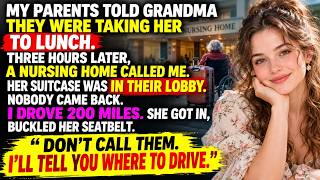 My Parents Abandoned Grandma at a Nursing Home—They Never Expected What Came Next