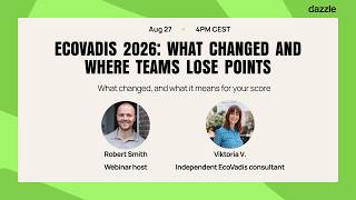 Full The 2026 EcoVadis Methodology: What Changed and Where Teams Lose Points | Dazzle Webinar News