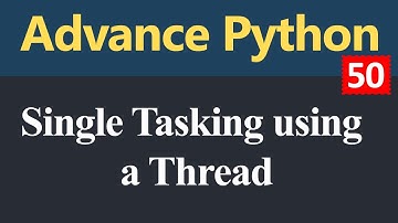 Single Tasking using a Thread in Python (Hindi)