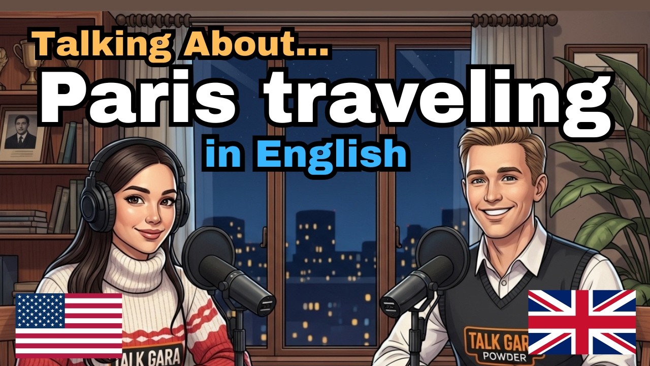How to talk about traveling to Paris in English | English conversation practice | #talkgara